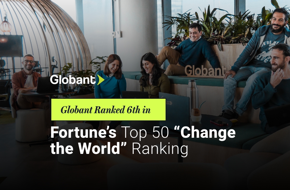 Globant Reconocida en el Ranking Fortune Change the&nbsp;World